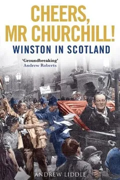 Cheers, Mr Churchill! — Winston in Scotland cover