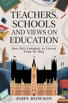 Teachers, Schools and Views on Education cover
